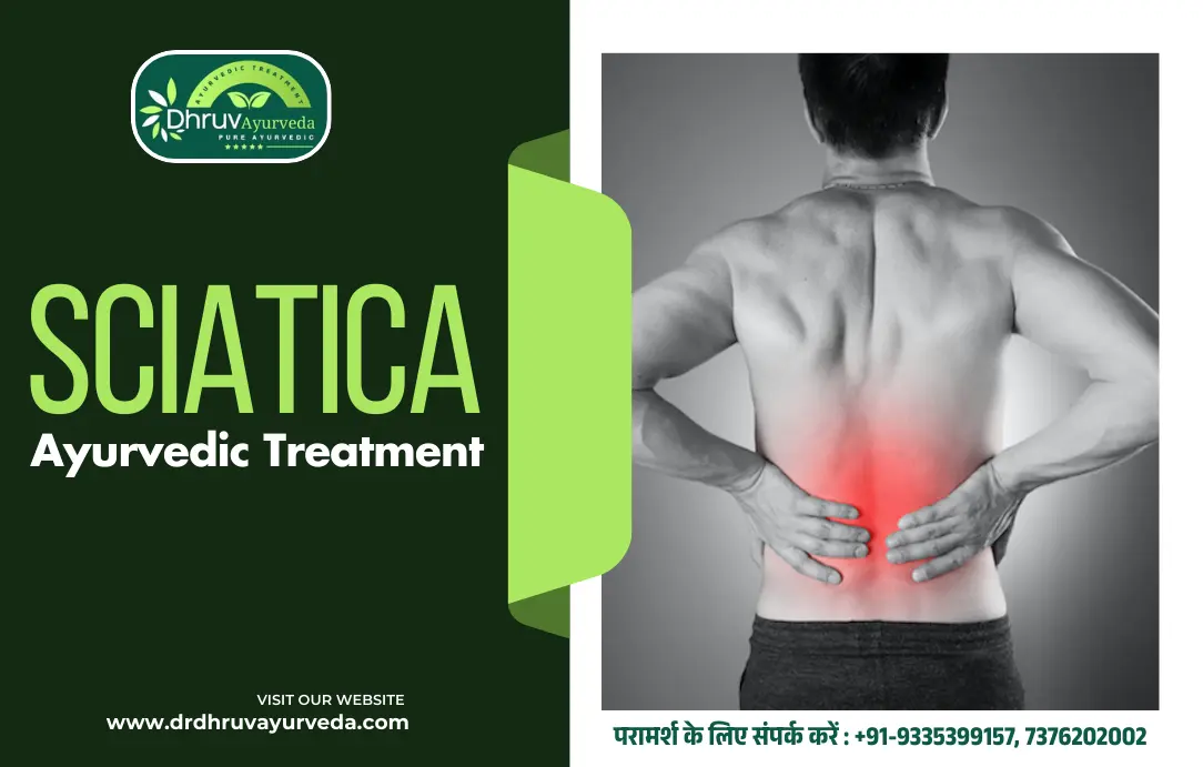 Why Choose Dr. Dhruv Ayurveda for Sciatica Treatment?